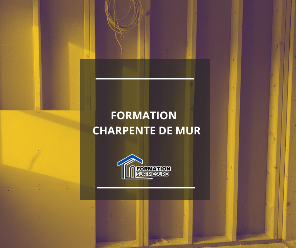 image annonçant la formation charpente de mur, auto-constructeur trois-rivieres